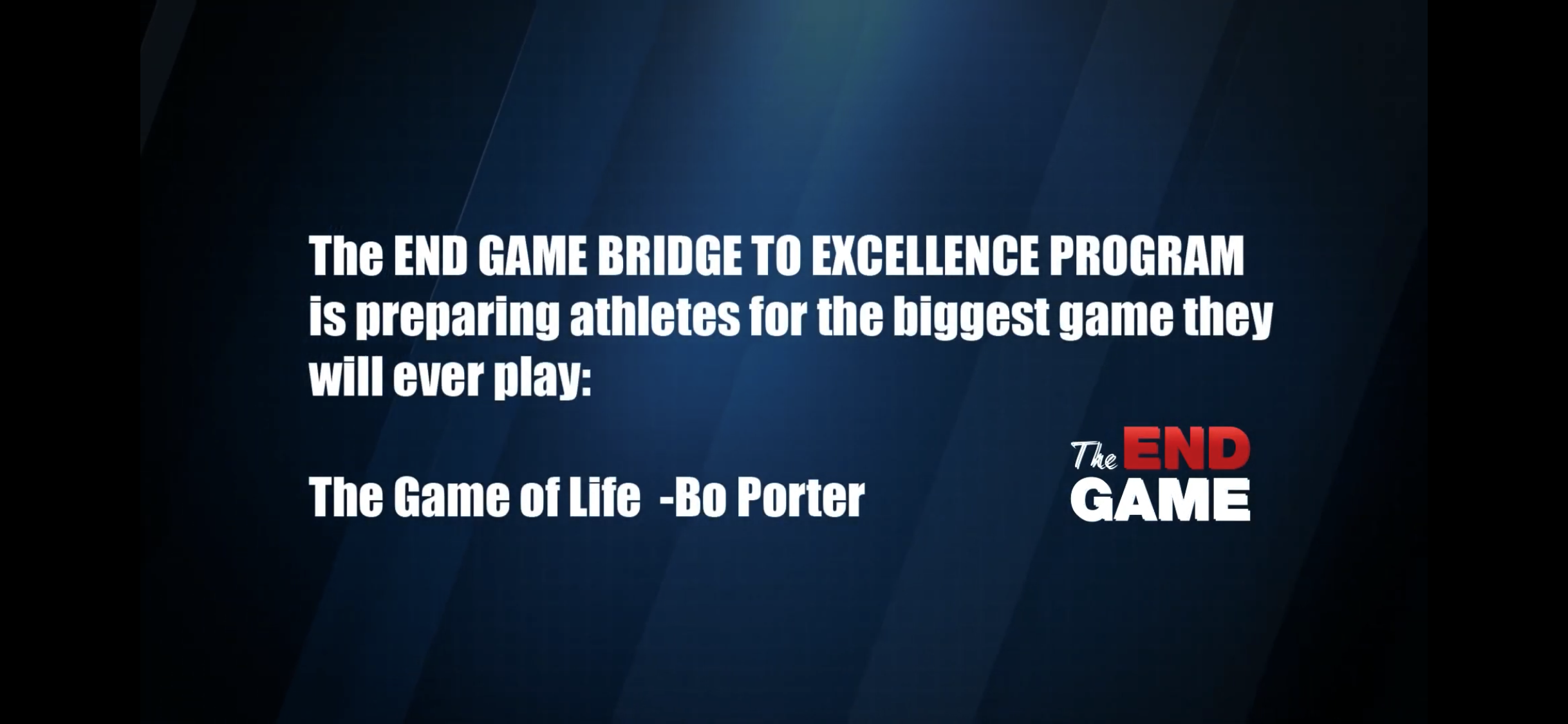 The END GAME Bridge to Excellence Program - Bo Porter Enterprise